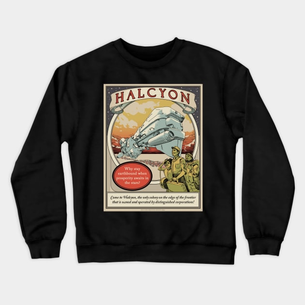 The Outer Worlds - Come to Halcyon Crewneck Sweatshirt by Lukasking Tees